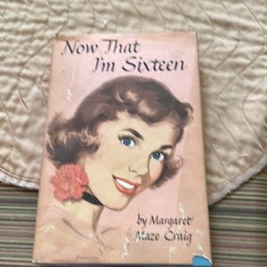 Rare old book “Now That I’m Sixteen” by Margaret Maze Craig original price $2.75
